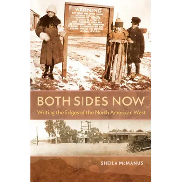 Both Sides Now: Writing the Edges of the North American West