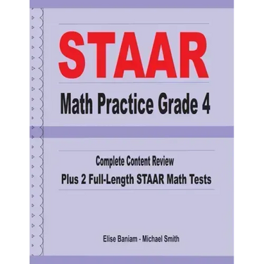 STAAR Math Practice Grade 4: Complete Content Review Plus 2 Full-length STAAR Math Tests