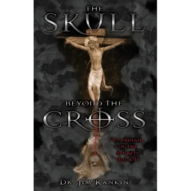 The Skull Beyond the Cross: Guardians of the Secrets Book 2