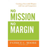 No Mission, No Margin: Creating a Successful Hospice with Care and Competence