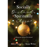 Socially Distant, Spiritually Close: A Perpetual Advent Devotional