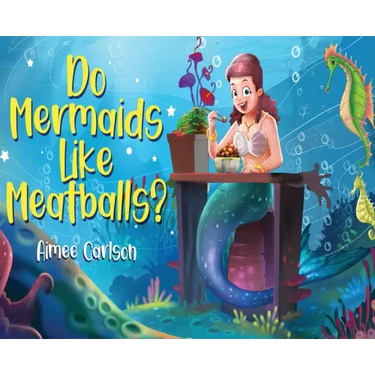 Do Mermaids Like Meatballs?