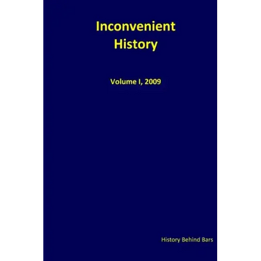 Inconvenient History Vol. I, 2009