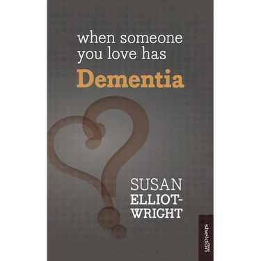 When Someone You Love Has Dementia