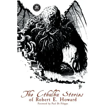 The Cthulhu Stories of Robert E. Howard