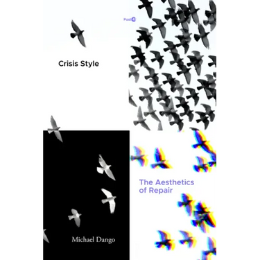 Crisis Style: The Aesthetics of Repair