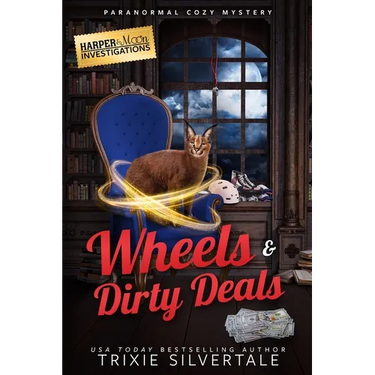 Wheels and Dirty Deals: Paranormal Cozy Mystery