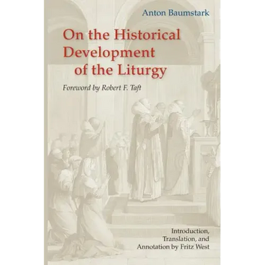 On the Historical Development of the Liturgy