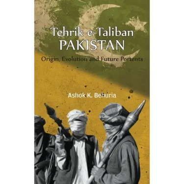 Tehrik-e-Taliban Pakistan: Origin, Evolution and Future Portents