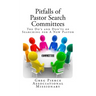 Pitfalls of Pastor Search Committees