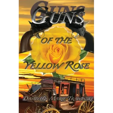 Guns of the Yellow Rose