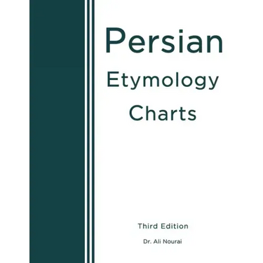 Persian Etymology Charts: Third Edition