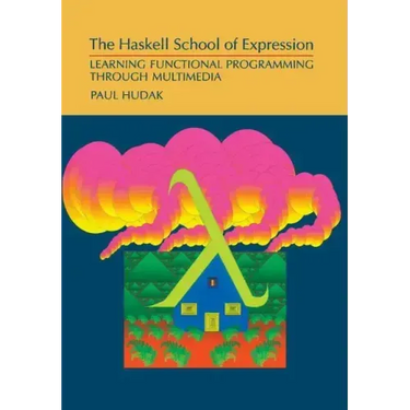 The Haskell School of Expression: Learning Functional Programming Through Multimedia