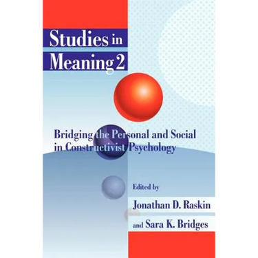 Studies in Meaning 2: Bridging the Personal and Social in Constructivist Psychology