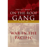 The US Navy's On-the-Roof Gang: Volume 2 - War in the Pacific