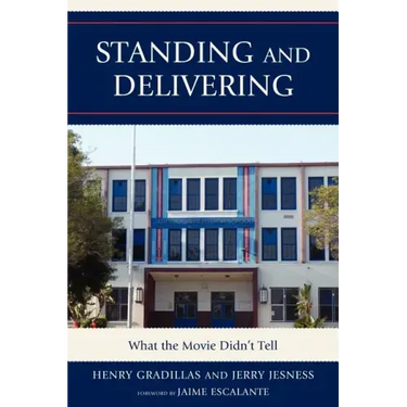 Standing and Delivering: What the Movie Didn't Tell