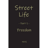 Street Life: Freedom