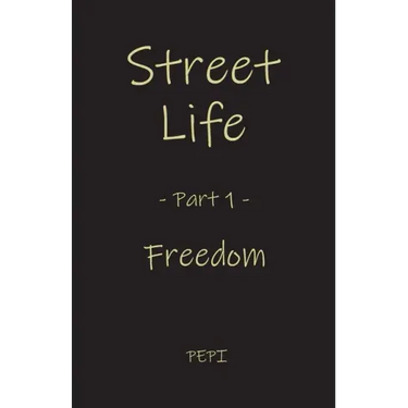 Street Life: Freedom
