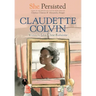 She Persisted: Claudette Colvin