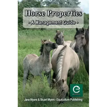 Horse Properties - A Management Guide