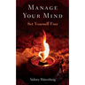 Manage Your Mind: Set Yourself Free