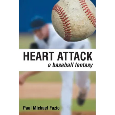 Heart Attack: A Baseball Fantasy