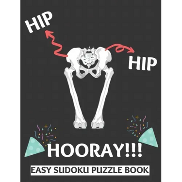 Hip Hip Hooray: 100 Sudoku Puzzles Large Print Perfect Hip Replacement Surgery Recovery Gift For Women, Men, Teens and Kids - Get Well