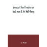 Spinoza's Short treatise on God, man & his Well-Being
