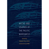 Myths and Legends of the Pacific Northwest, Especially of Washington and Oregon