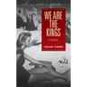 We Are the Kings