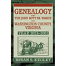 Genealogy of the John Bott Sr. Family of Washington County, Virginia: Year 1653-2001