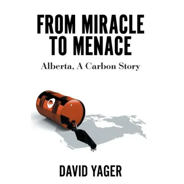 From Miracle to Menace: Alberta, A Carbon Story