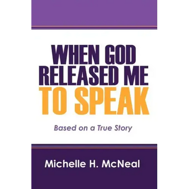 When God Released Me to Speak: Based on a True Story