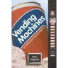Vending Machines: An American Social History