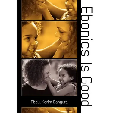 Ebonics Is Good