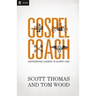 The Gospel Coach: Shepherding Leaders to Glorify God