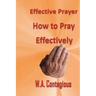 Effective Prayer: How to Pray Effectively