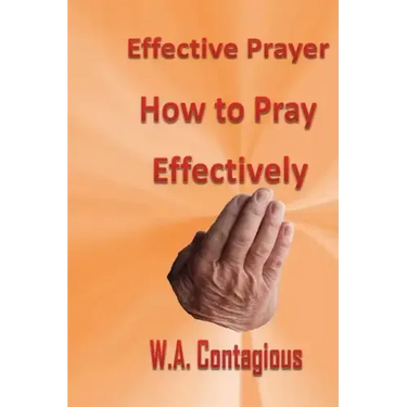 Effective Prayer: How to Pray Effectively