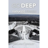 Go Deep Yankee Trash