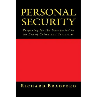 Personal Security: Preparing for the Unexpected in an Era of Crime and Terrorism