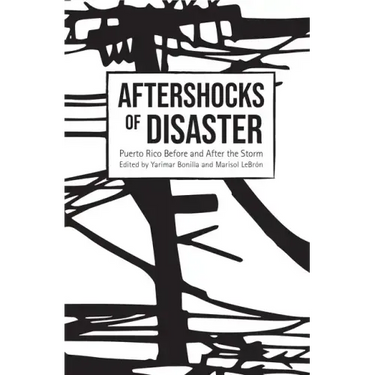 Aftershocks of Disaster: Puerto Rico Before and After the Storm