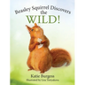 Beasley Squirrel Discovers the Wild!