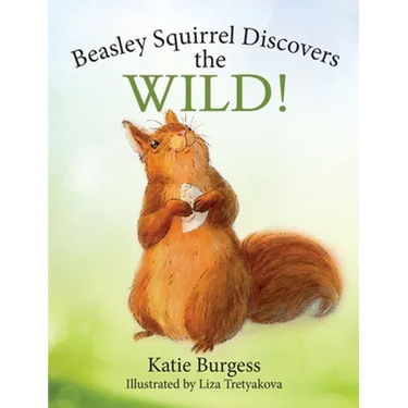 Beasley Squirrel Discovers the Wild!
