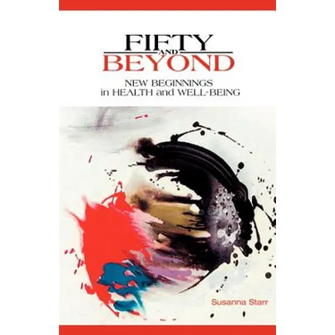 Fifty and Beyond: New Beginnings in Health and Well-Being