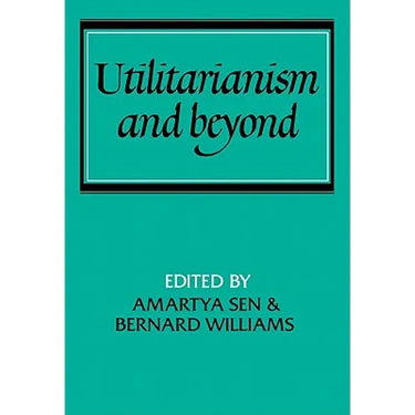 Utilitarianism and Beyond
