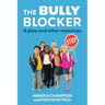 The Bully Blocker: A Play and Other Resources