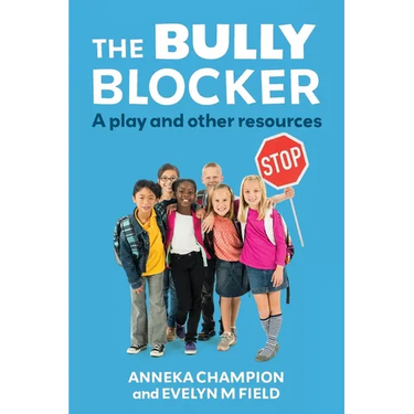 The Bully Blocker: A Play and Other Resources