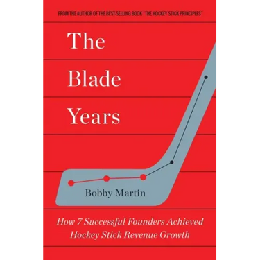 The Blade Years: How 7 Successful Founders Achieved Hockey Stick Revenue Growth