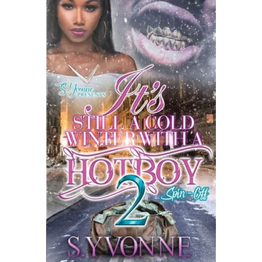 It's Still A Cold Winter With A Hot Boy 2