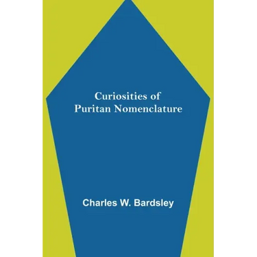 Curiosities of Puritan Nomenclature